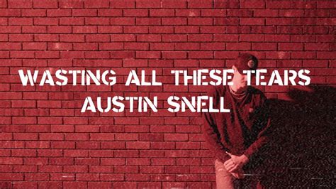 The official audio for Austin Snell's single, "Wasting All These Tears", a @cassadeepope cover available everywhere at http://austinsnell.com/wasting Subsc...